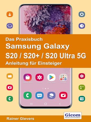 cover image of Das Praxisbuch Samsung Galaxy S20 / S20+ / S20 Ultra 5G--Anleitung für Einsteiger